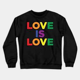 Love is Love Crewneck Sweatshirt